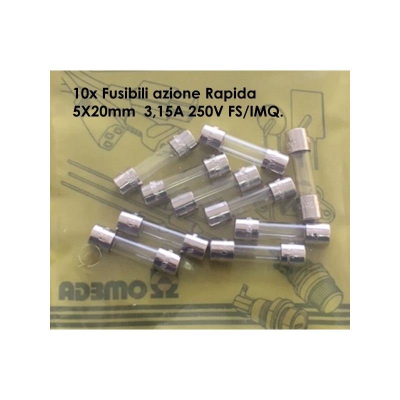 SF522231   Fusibili azione Rapida  5X20mm  3,15A 250V FS IMQConfezione da 10 Pcs